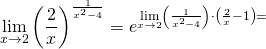\lim\limits_{x\rightarrow 2}\left(\dfrac{2}{x}\right)^\frac{1}{x^2-4}=e^\lim\limits_{x\rightarrow 2}\left(\frac{1}{x^2-4}\right)\cdot \left(\frac{2}{x}-1\right)=